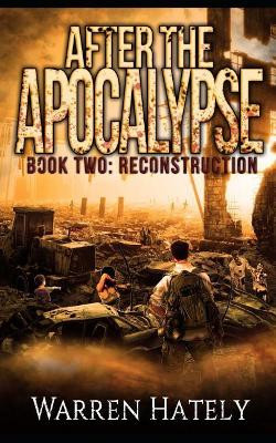 After the Apocalypse Book 2 Reconstruction by Warren Hately