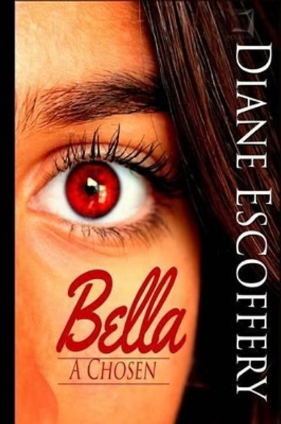 Bella: A Chosen Jessica Jean Francois 9781515178651