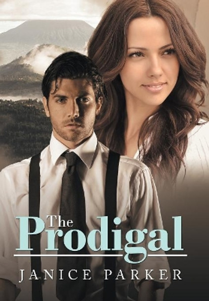 The Prodigal Janice Parker 9781491815281
