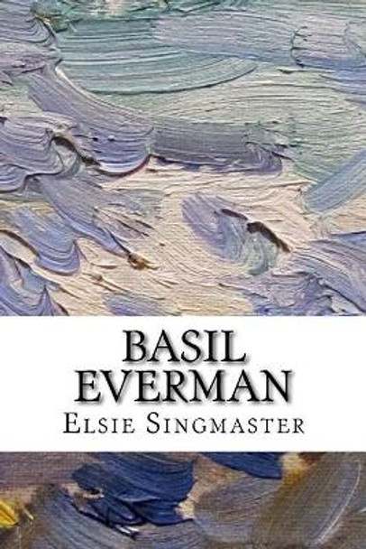 Basil Everman Elsie Singmaster 9781720743910