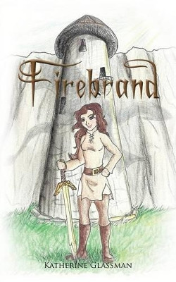 Firebrand by Katherine Glassman