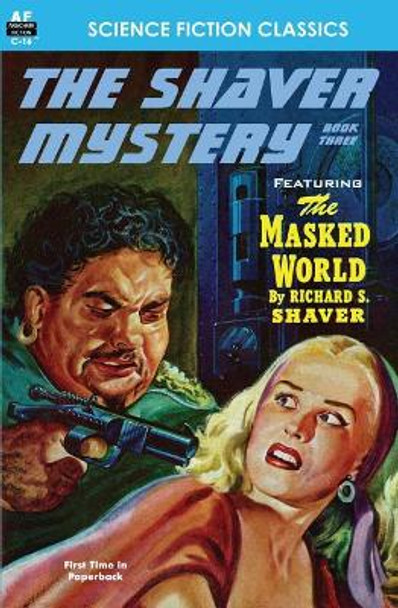 Shaver Mystery, The, Book Three Richard S Shaver 9781612870885