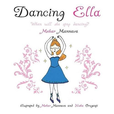 Dancing Ella by Mehar Mannava