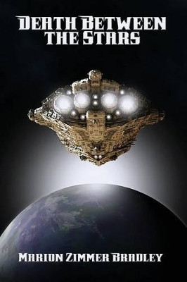 Death Between the Stars Marion Zimmer Bradley 9781515403203