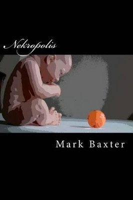 Nekropolis Mark Baxter 9781516926411