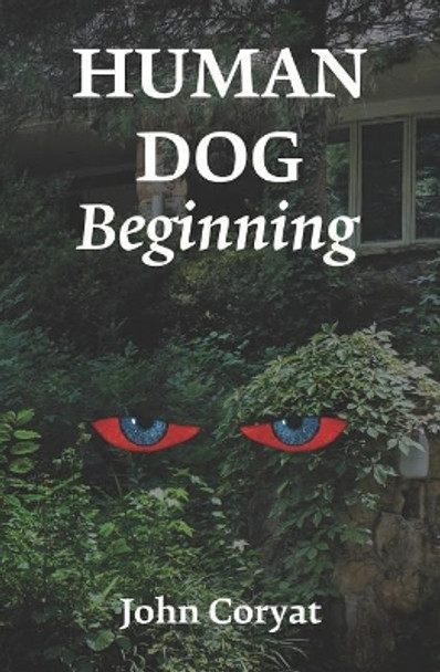 Human Dog by John Coryat