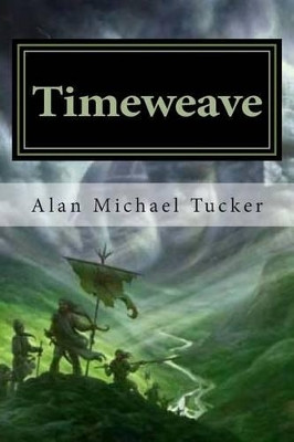 Timeweave by Alan Michael Tucker
