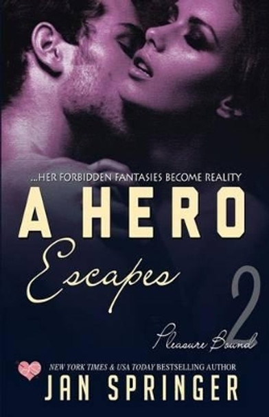 A Hero Escapes by Jan Springer