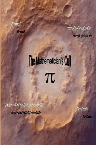 The Mathematician's Cult - A Spiritual Sci-Fi Ma the Pure One 9781608623235