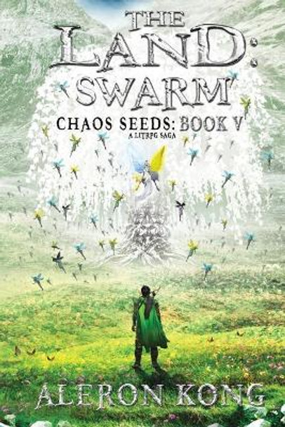 The Land: Swarm: A LitRPG Saga Aleron Kong 9781720778837