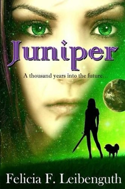 Juniper by Felicia Faye Leibenguth