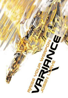 Variance: Raise Your Weapon Josen Llave 9781532012792