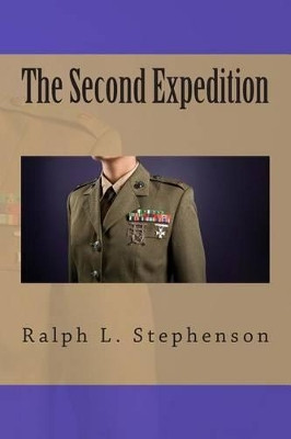 The Second Expedition by Ralph L Stephenson