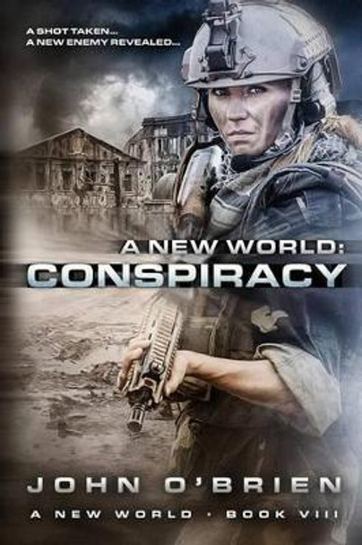 A New World: Conspiracy John O'Brien (University of Hertfordshire UK) 9781493741465