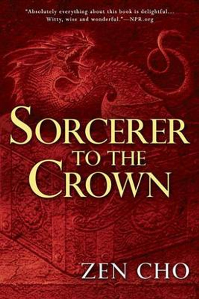 Sorcerer to the Crown Zen Cho 9780425283400