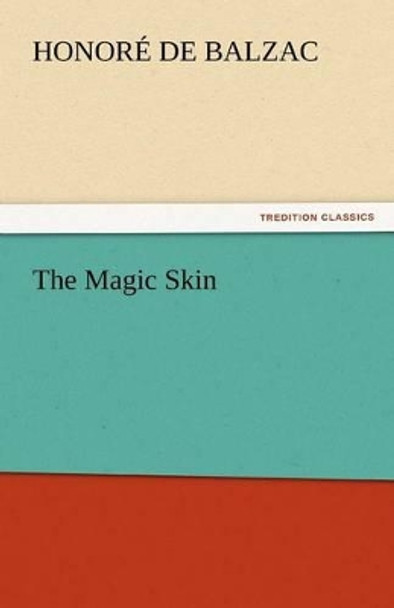 The Magic Skin by Honore de Balzac