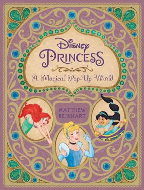 Disney Princess: A Magical Pop-Up World Reinhart 9781608875535