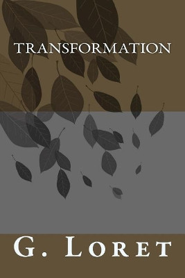 Transformation by G Loret