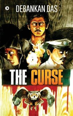 The Curse by Debankan Das