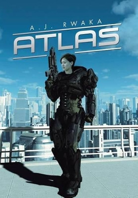 Atlas: The Defiant Anthony Rwaka 9781499071900