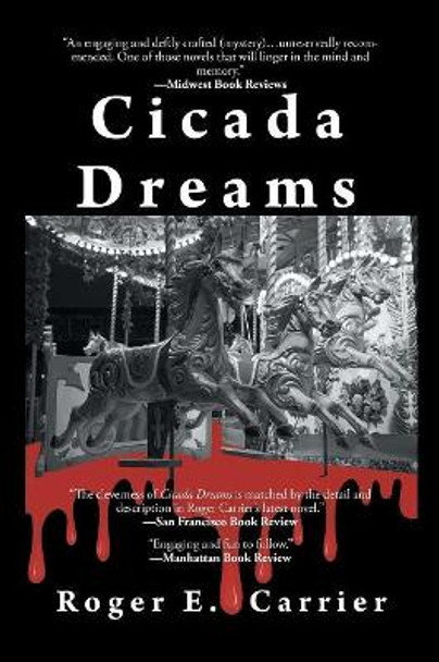 Cicada Dreams Roger E Carrier 9781543434156