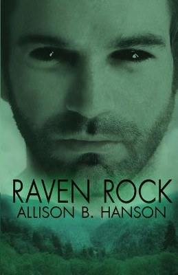 Raven Rock by Allison B Hanson