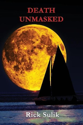 Death Unmasked Rick Sulik 9781644387153