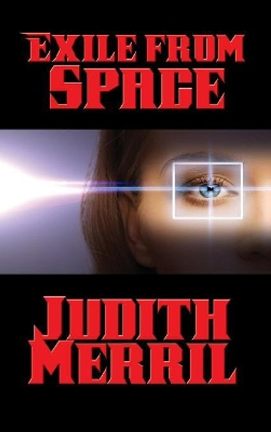 Exile from Space Judith Merril 9781515421160