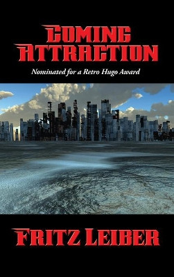 Coming Attraction Fritz Leiber 9781515421450