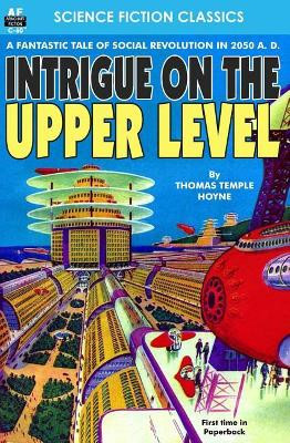 Intrigue on the Upper Level by Thomas Temple Hoyne