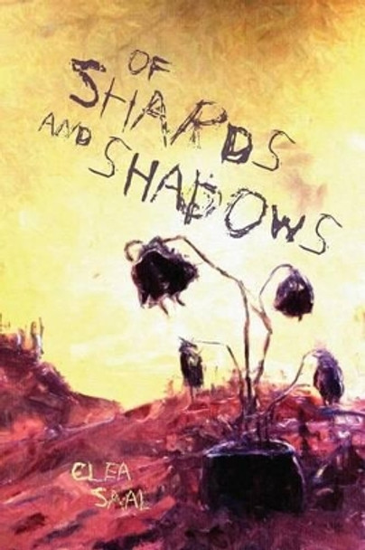 Of Shards and Shadows Clea Saal 9781539499770