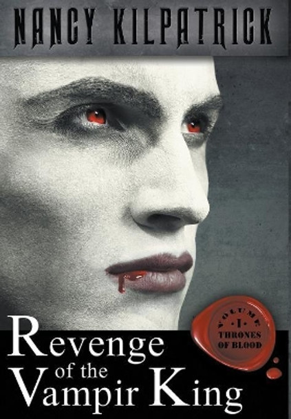 Revenge of the Vampir King Nancy Kilpatrick 9781941408988