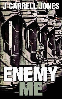 Enemy Me J Carrell Jones 9781943958368