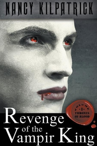 Revenge of the Vampir King Nancy Kilpatrick 9781941408995