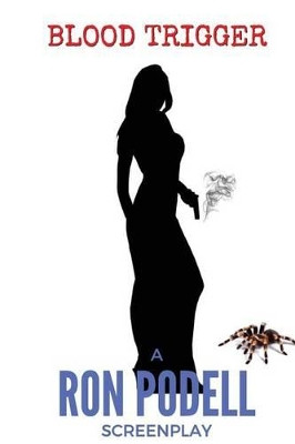 Blood Trigger by Ron Podell