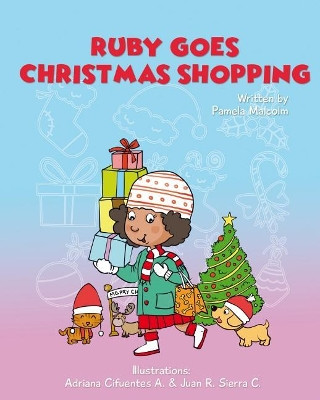 Ruby Goes Christmas Shopping by Pamela Malcolm