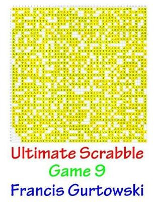 Ultimate Scrabble Game 9 by Francis Gurtowski
