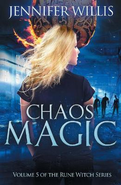 Chaos Magic Jennifer Willis 9781720944577