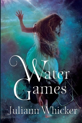Water Games Juliann Whicker 9781720988137