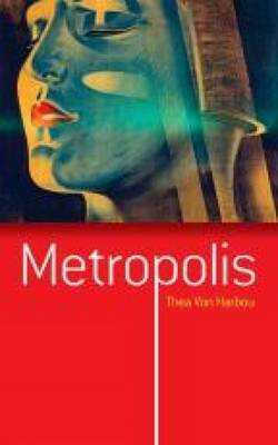 Metropolis Thea Von Harbou 9780486795676