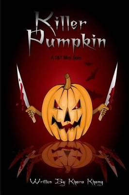 Killer Pumpkin: A T&T Solo Khara Khang 9781517368500