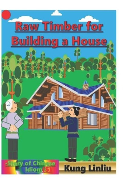 Row Timber for Building a House by Kung Linliu