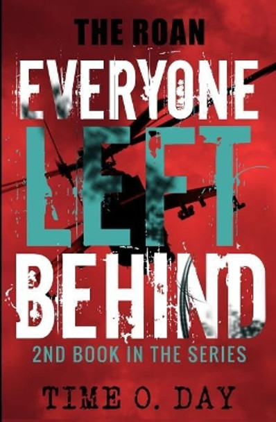 Everyone Left Behind: The Roan Time O Day 9781933151083