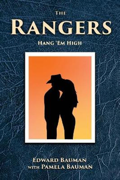 The Rangers Book 4: Hang 'Em High Pamela Bauman 9781542694063