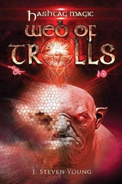 Web of Trolls J Steven Young 9781943924189