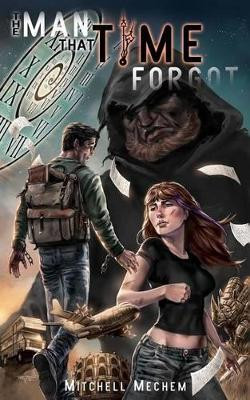 The Man That Time Forgot by Ray Dillon