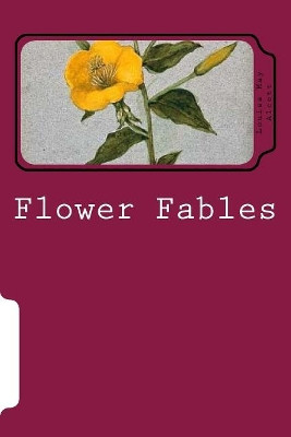 Flower Fables Louisa May Alcott 9781721072996