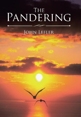 The Pandering John Lefler 9781543473957
