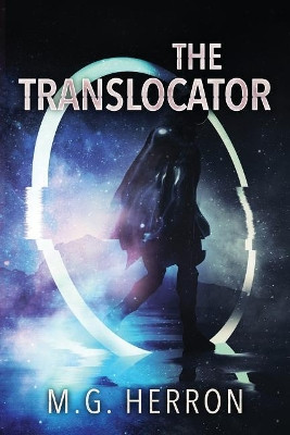 The Translocator by M G Herron