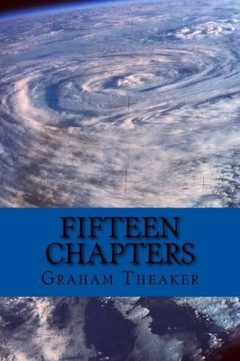 Fifteen Chapters by Graham Theaker